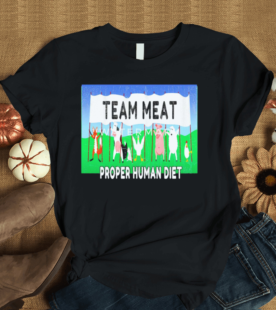 TEAM MEAT PROPER HUMAN DIET Farm Animals Banner T-Shirt