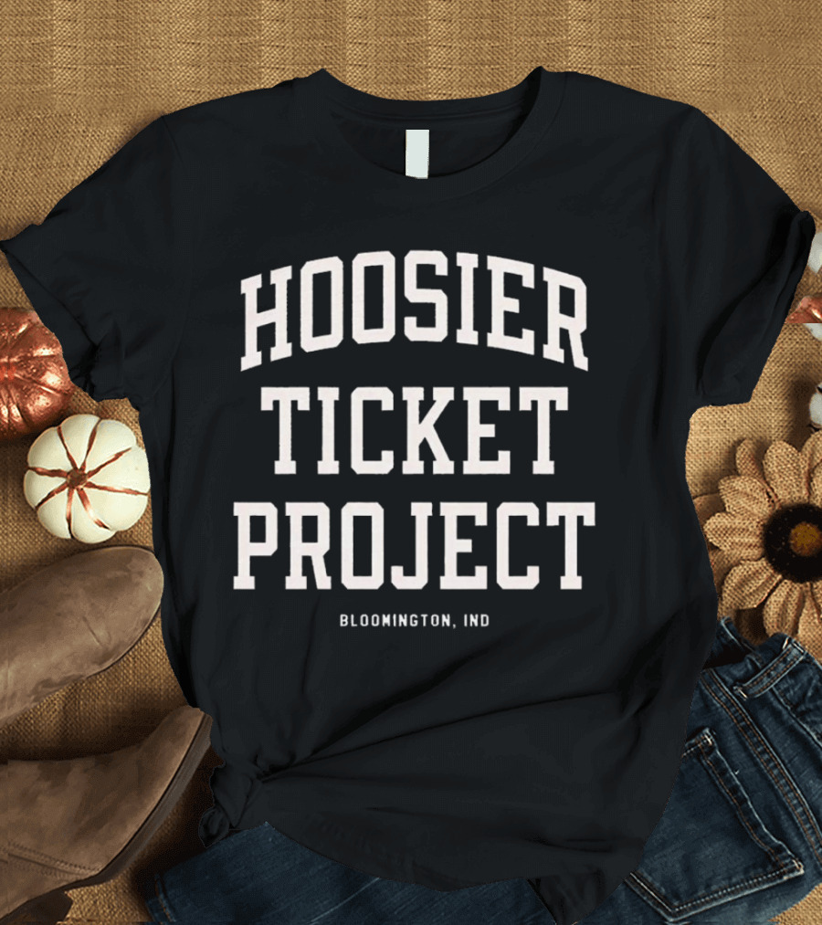 Hoosier Ticket Project Bloomington Indiana Basketball Enthusiasts T-Shirt