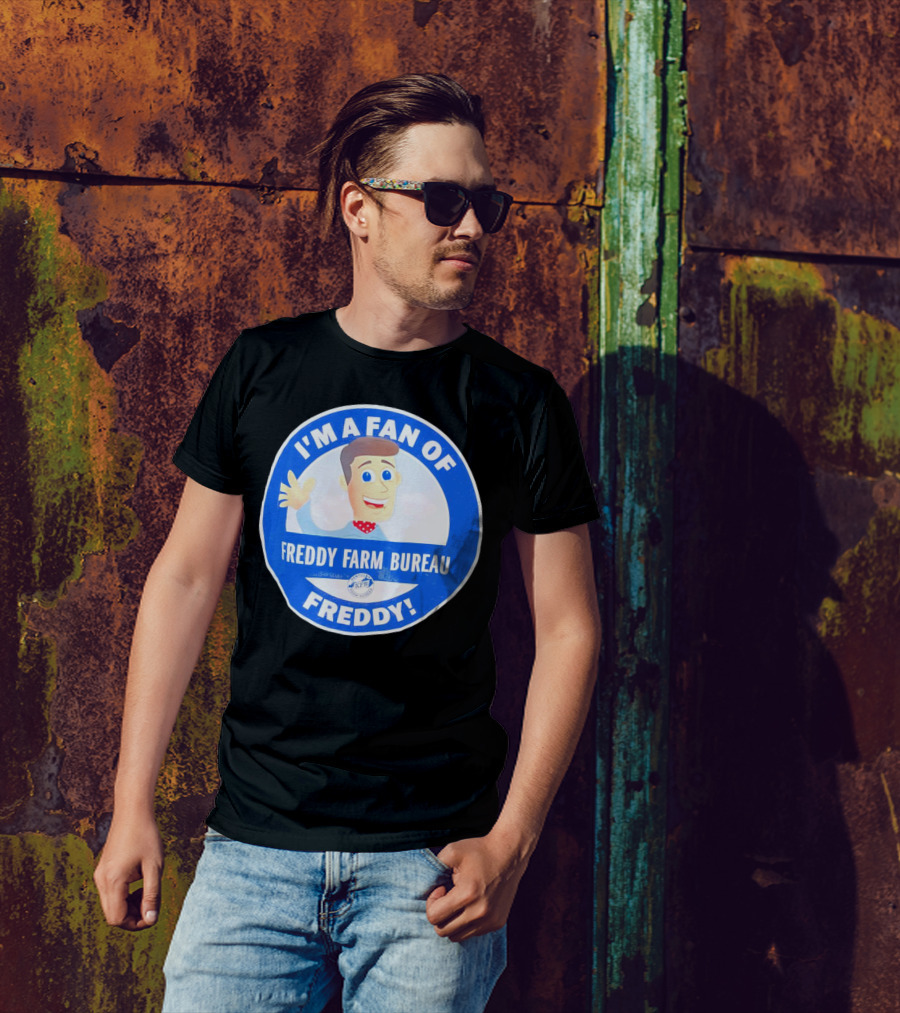 I'M A FAN OF FREDDY FARM BUREAU FREDDY T-Shirt