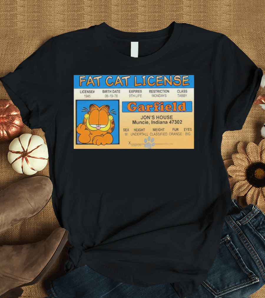 Garfield Fat Cat License Jon's House Muncie 9th Life Mondays Tabby T-Shirt