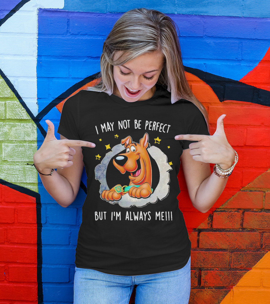 ScoobyDoo I May Not Be Perfect But I'm Always Me With Stars And Confident Pose T-Shirt