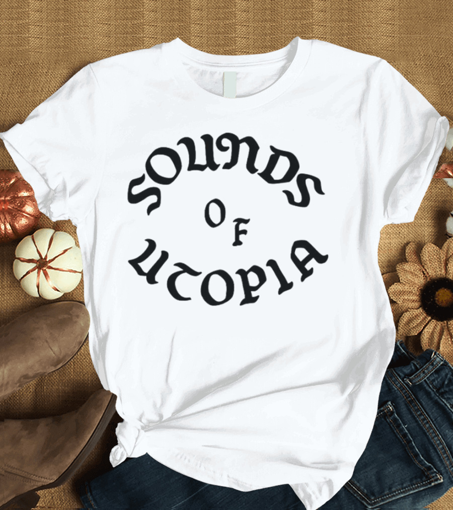 Sounds Of Utopia T-Shirt