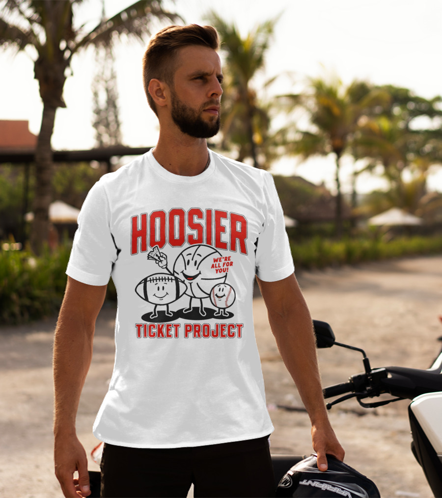 Hoosier Ticket Project We're All For You T-Shirt