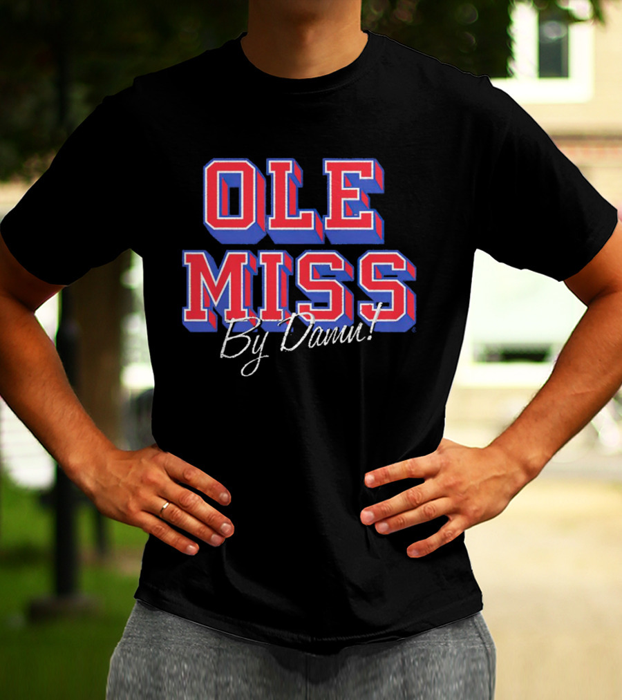 OLE MISS By Damn T-Shirt
