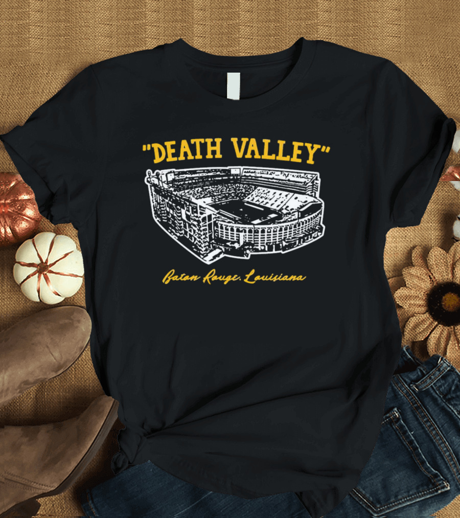 Death Valley Baton Rouge Louisiana Loudest Stadium Experience T-Shirt