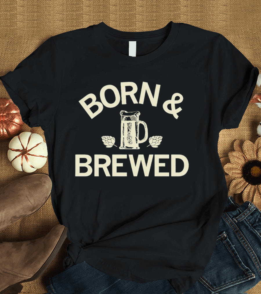 Born And Brewed Beer Mug With Hops T-Shirt