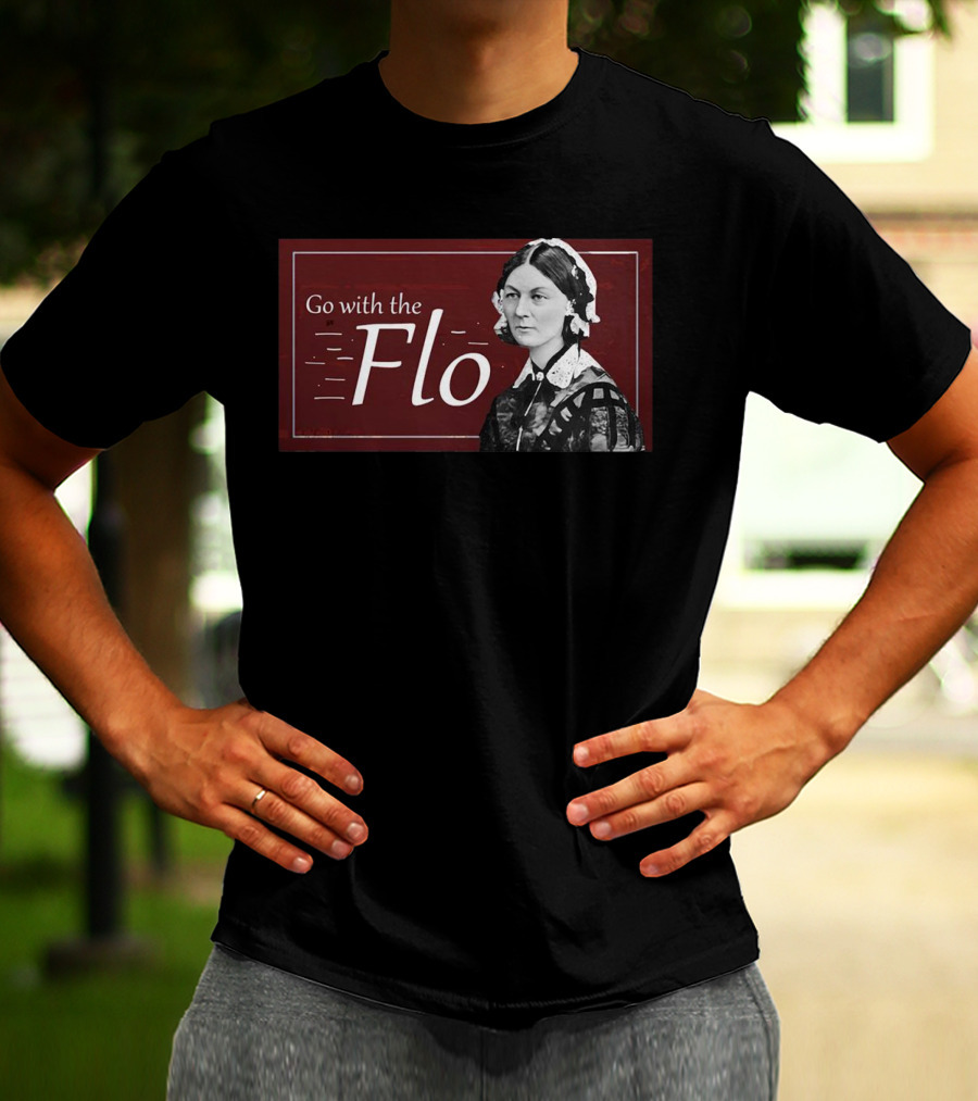 Go With The Flo Florence Nightingale T-Shirt
