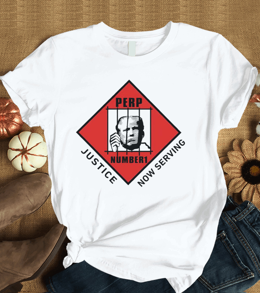 Perp Number 1 Justice Now Serving T-Shirt