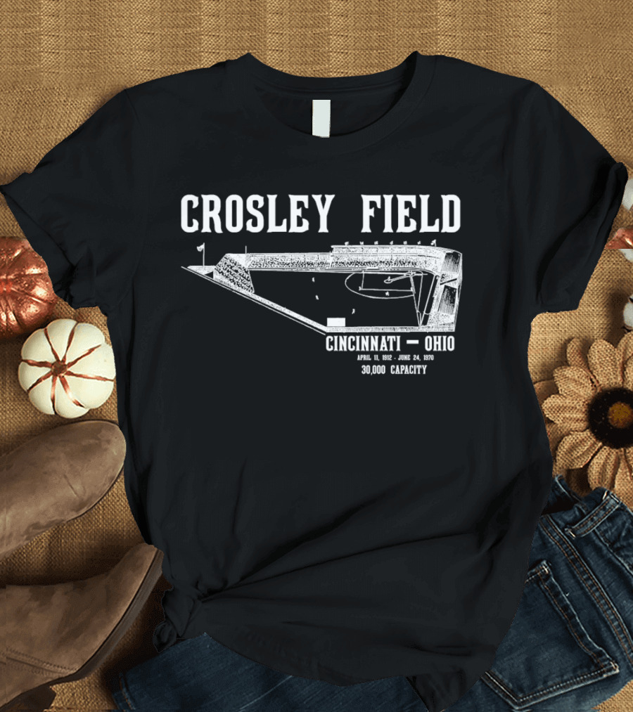 Crosley Field Cincinnati Ohio April 11 1912 June 24 1970 30000 Capacity T-Shirt