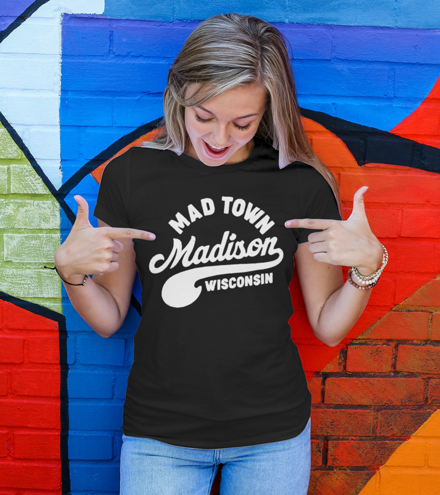 Mad Town Madison Wisconsin T-Shirt