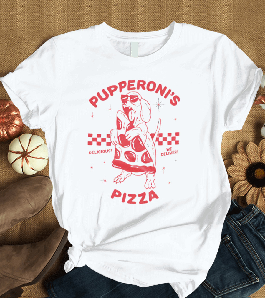 Pupperoni’s Pizza Delicious We Deliver T-Shirt