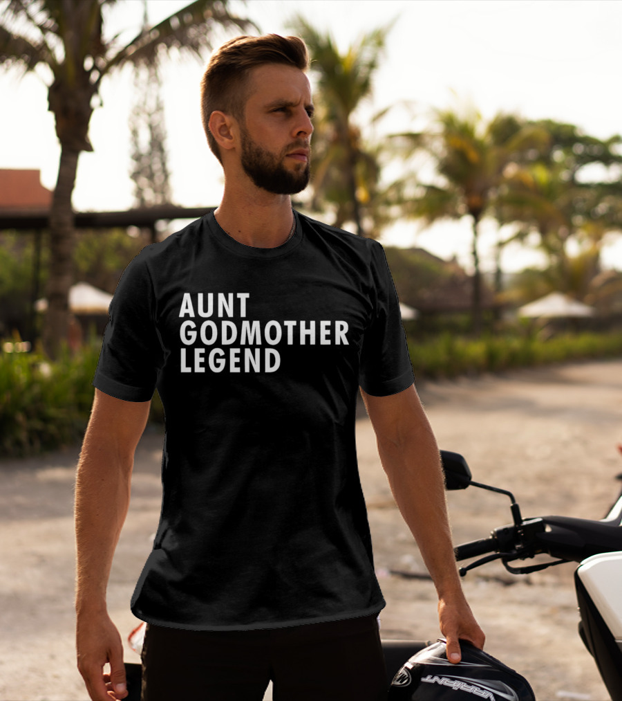 Aunt Godmother Legend Shirt Popular Family Gift T-Shirt