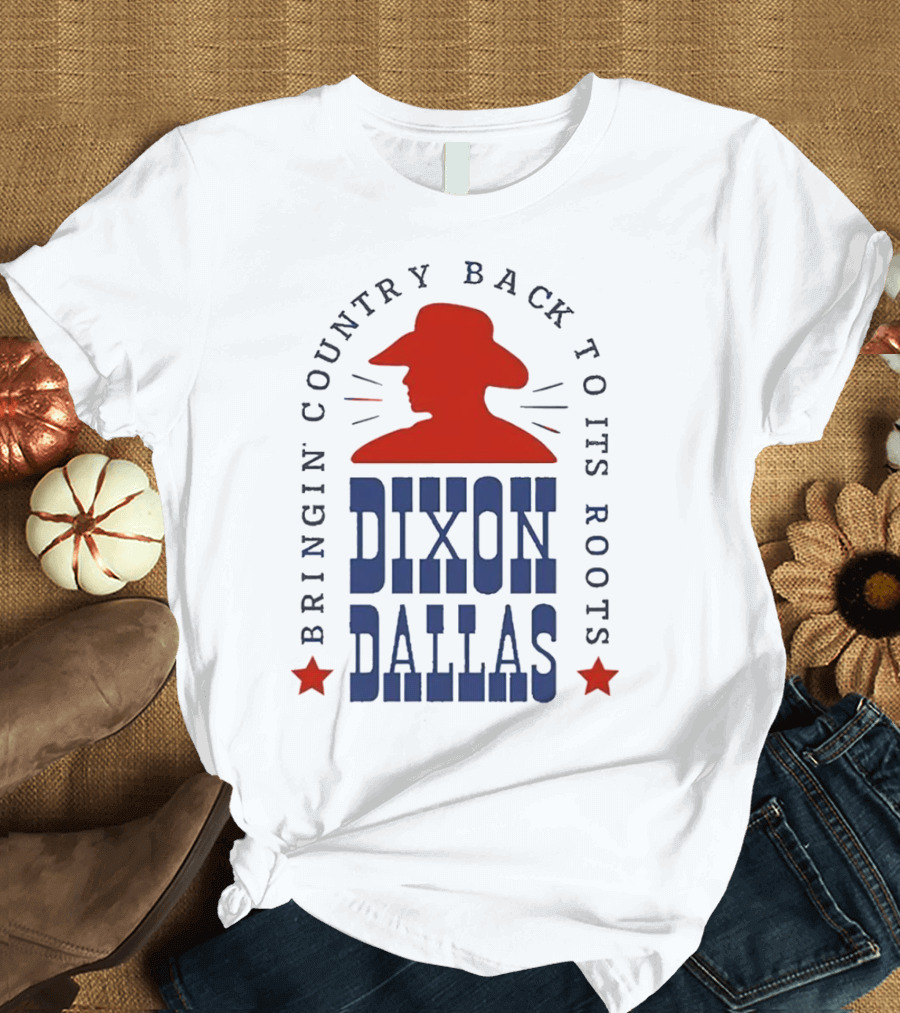 Dixon Dallas Bringin' Country Back To Its Roots Red Cowboy Hat T-Shirt