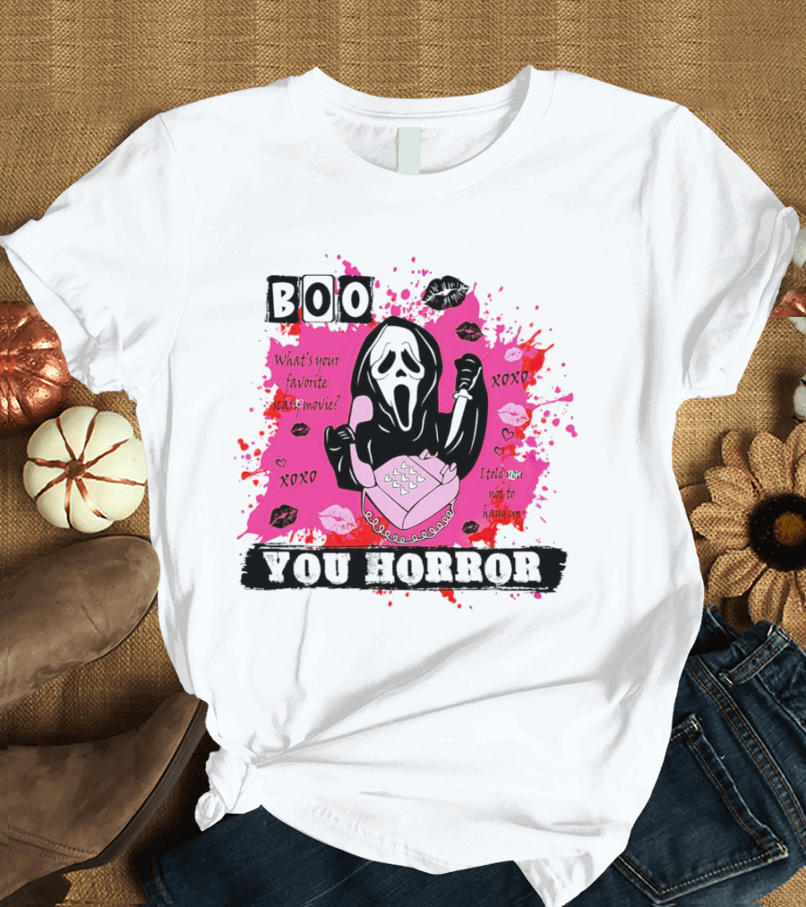 Boo You Horror Ghostface What's Your Favorite Scary Movie XOXO I Told You Not To Hang Up Halloween T-Shirt