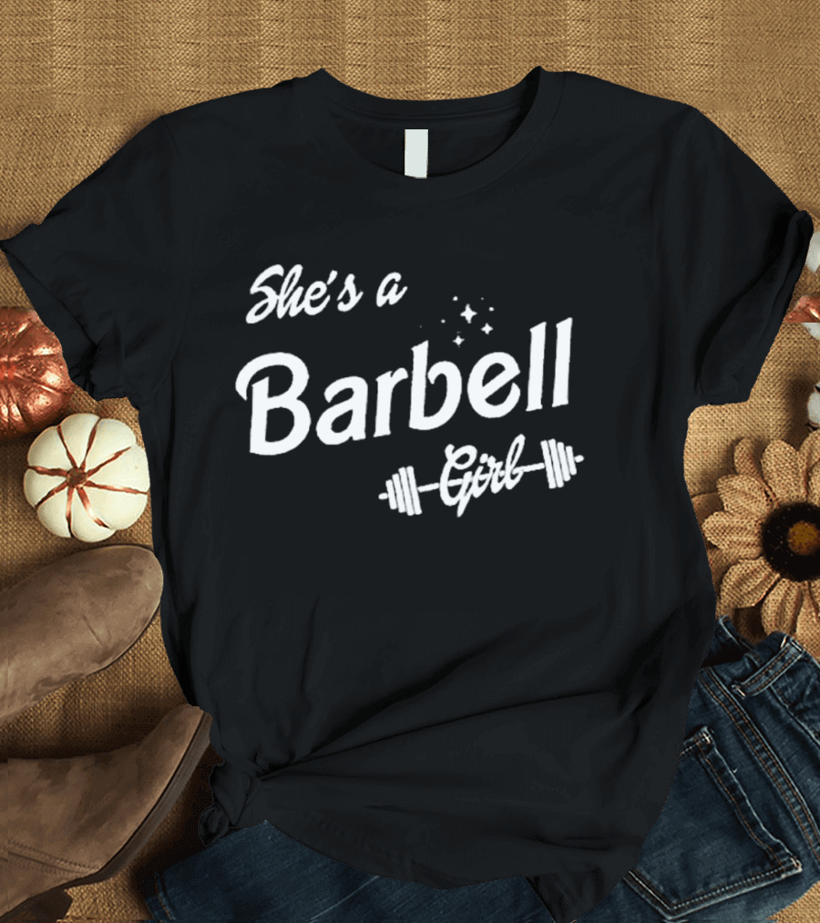 She’s A Barbell Girl Weights And Stars Fitness Enthusiast T-Shirt