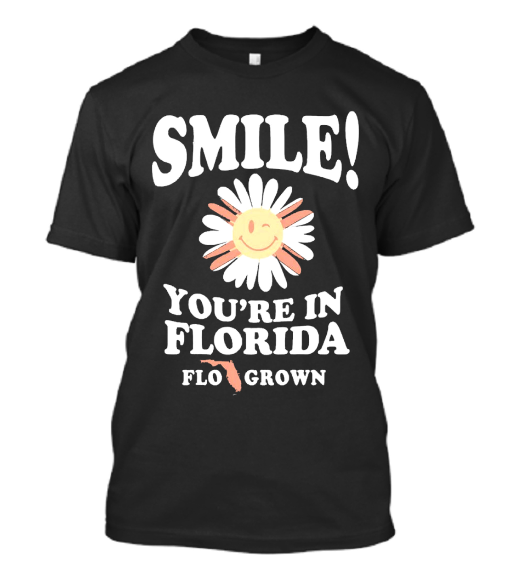 Smile You’re In Florida Flo Grown Daisy Map Fun T-Shirt