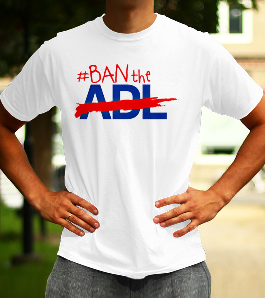BAN The ADL T-Shirt