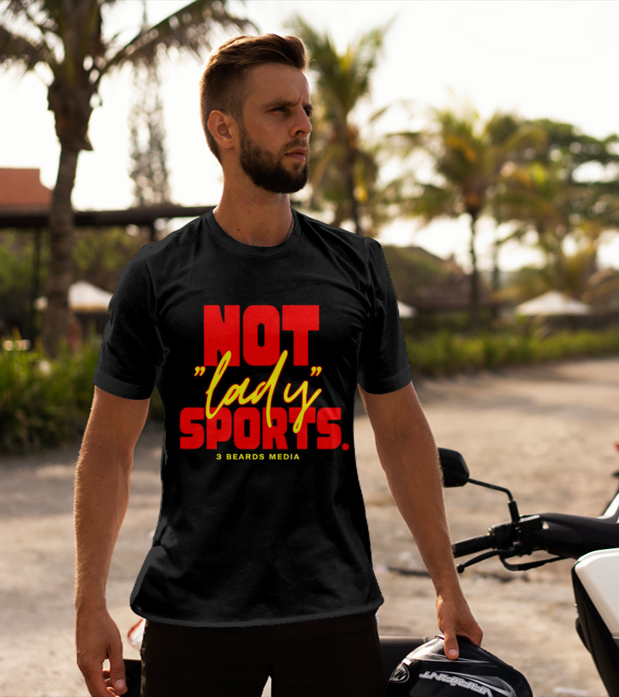 Not Lady Sports 3 Beards Media T-Shirt