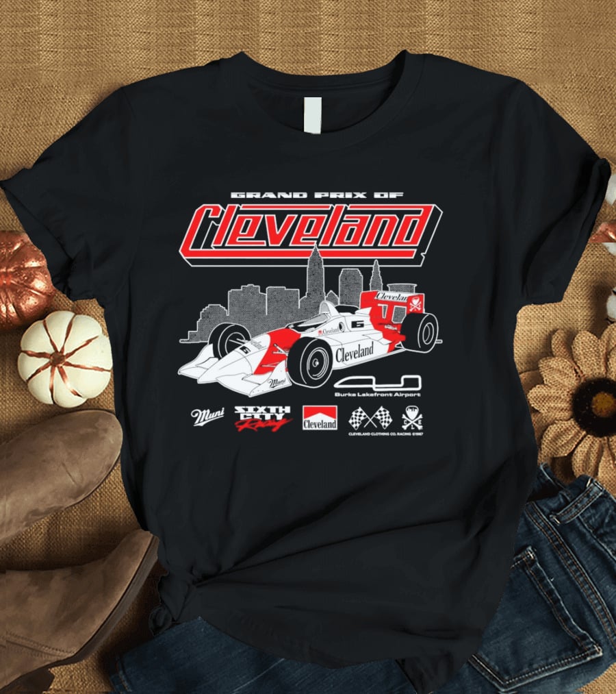 Grand Prix Of Cleveland Sixth City Racing Burke Lakefront Airport Cleveland Clothing Racing 1987 T-Shirt