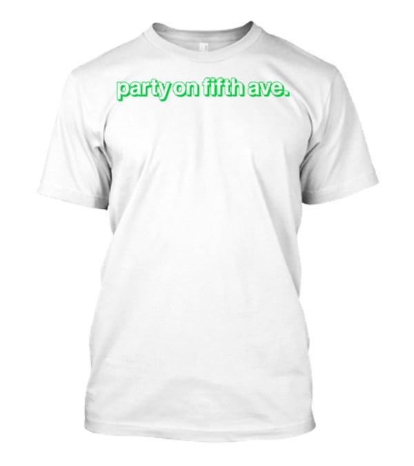 Party On Fifth Ave. Neon Text T-Shirt