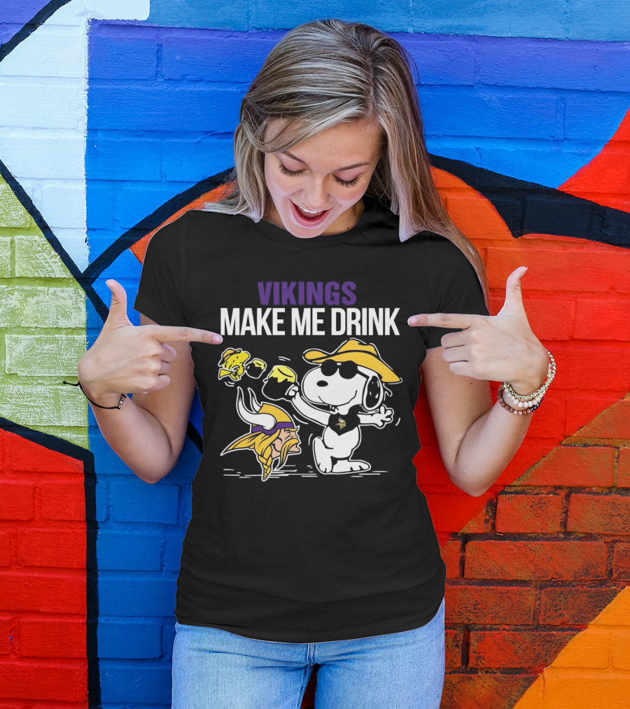 Vikings Snoopy Make Me Drink Fun T-Shirt