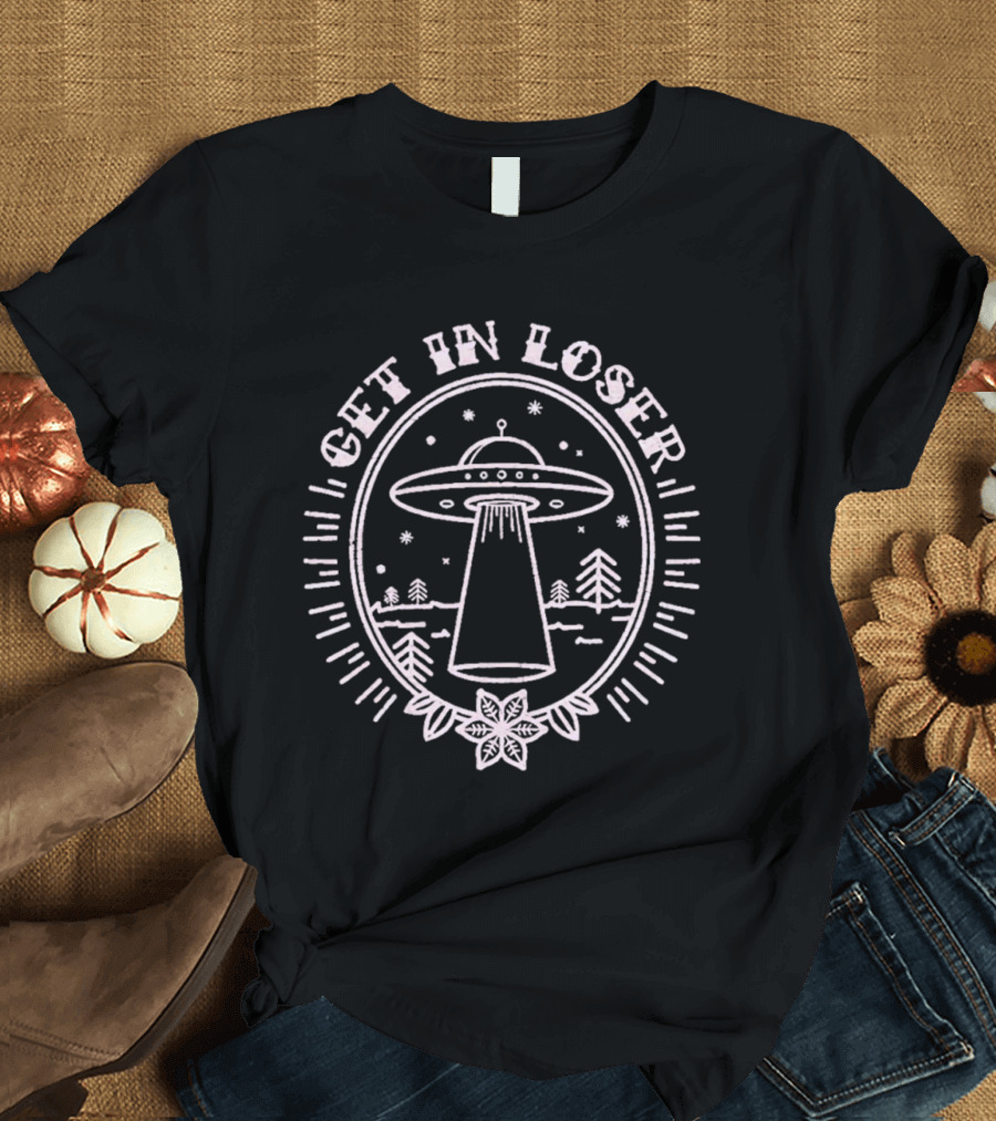 Get In Loser UFO Alien Beam Down Forest Scene T-Shirt
