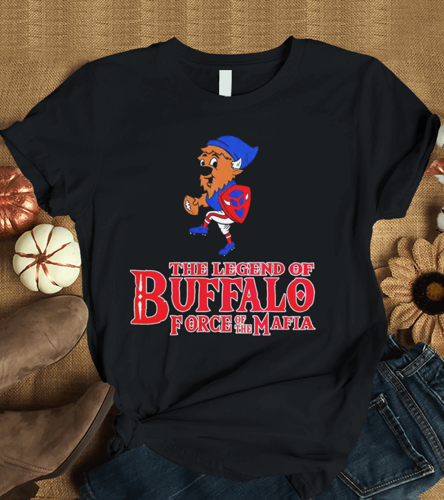 The Legend Of Buffalo Force Of The Mafia Football Fantasy T-Shirt