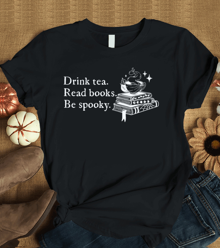 Drink Tea Read Books Be Spooky Witchy Vibes Halloween Aesthetic T-Shirt