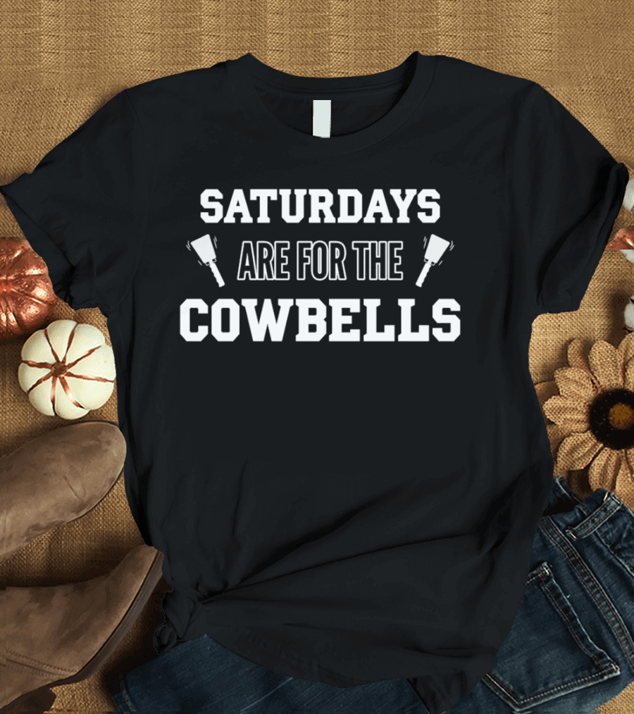 Saturdays Are For The Cowbells Mississippi State Bulldogs Football T-Shirt