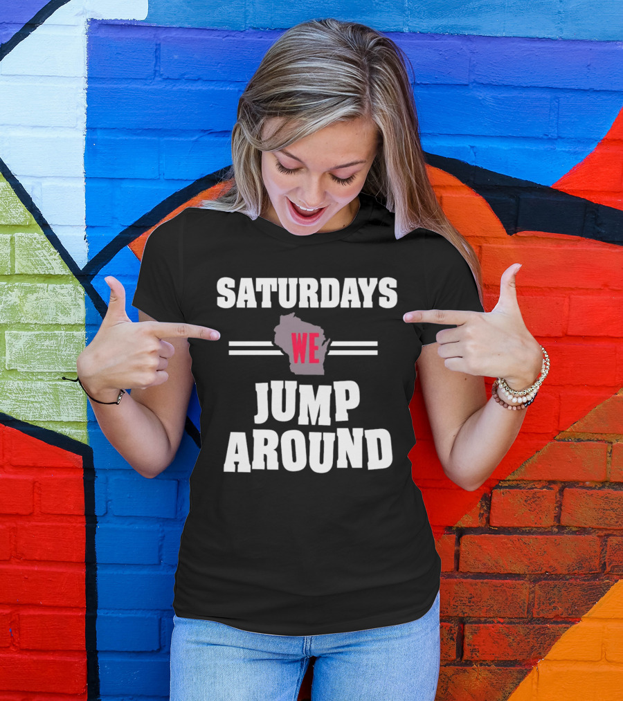 Saturdays We Jump Around Wisconsin Badgers Football Map T-Shirt