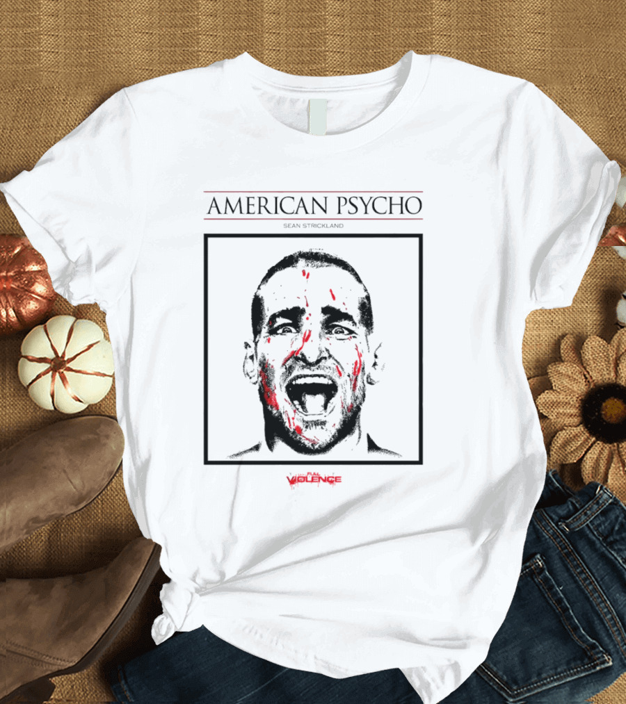 American Psycho Sean Strickland Face Violence T-Shirt