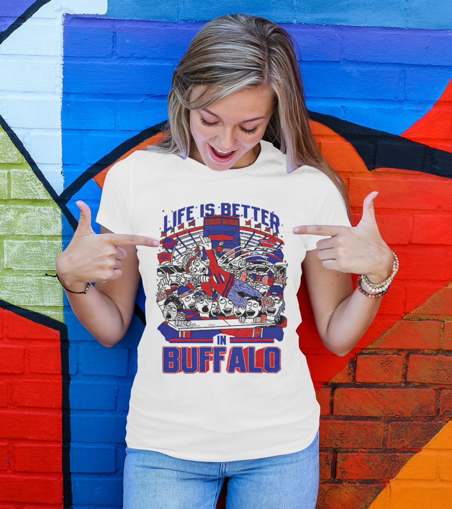 Life Is Better In Buffalo Stadium Crowd T-Shirt