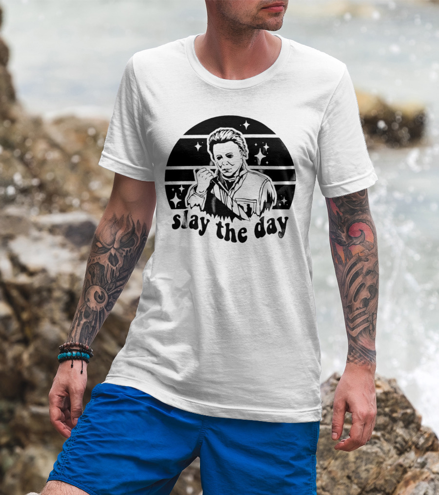 Michael Myers Slay The Day Halloween T-Shirt