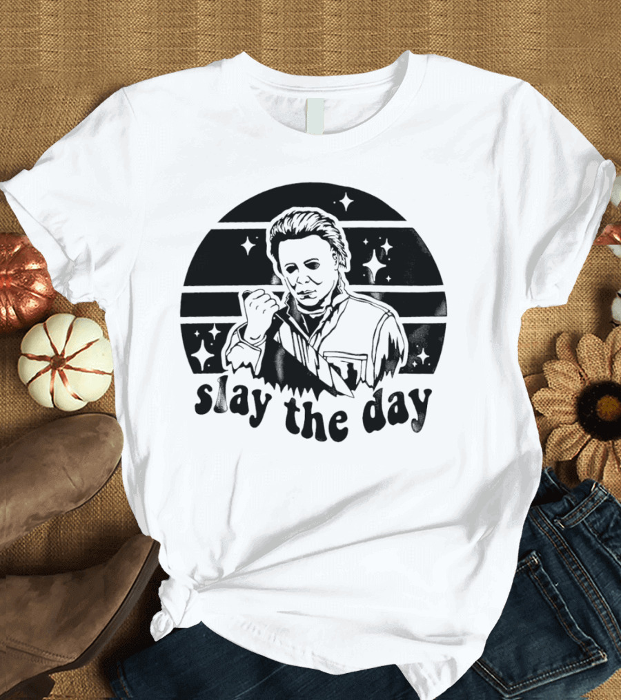 Michael Myers Slay The Day Halloween T-Shirt