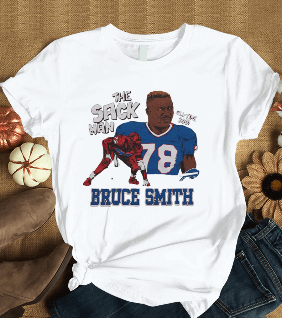 The Sack Man 78 Bruce Smith Buffalo Bills All Time 200 Career Sacks T-Shirt