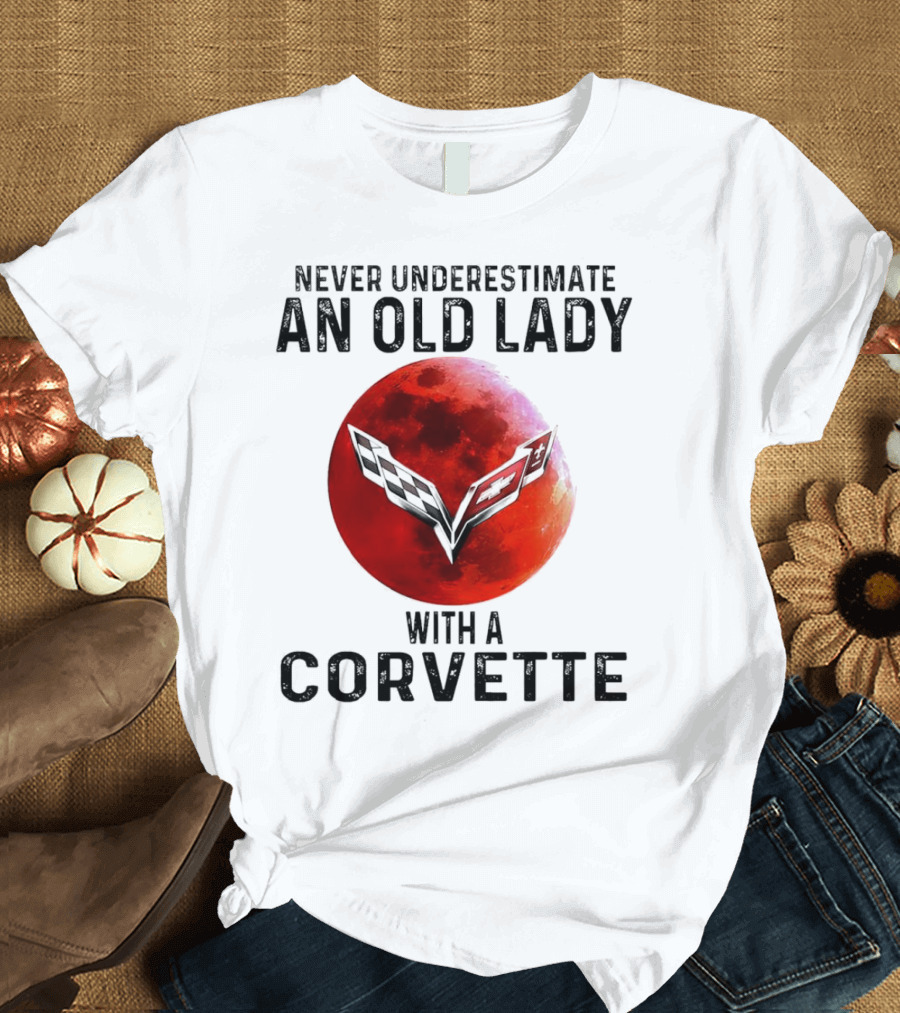 Never Underestimate An Old Lady With A Corvette Red Moon Corvette Emblem T-Shirt