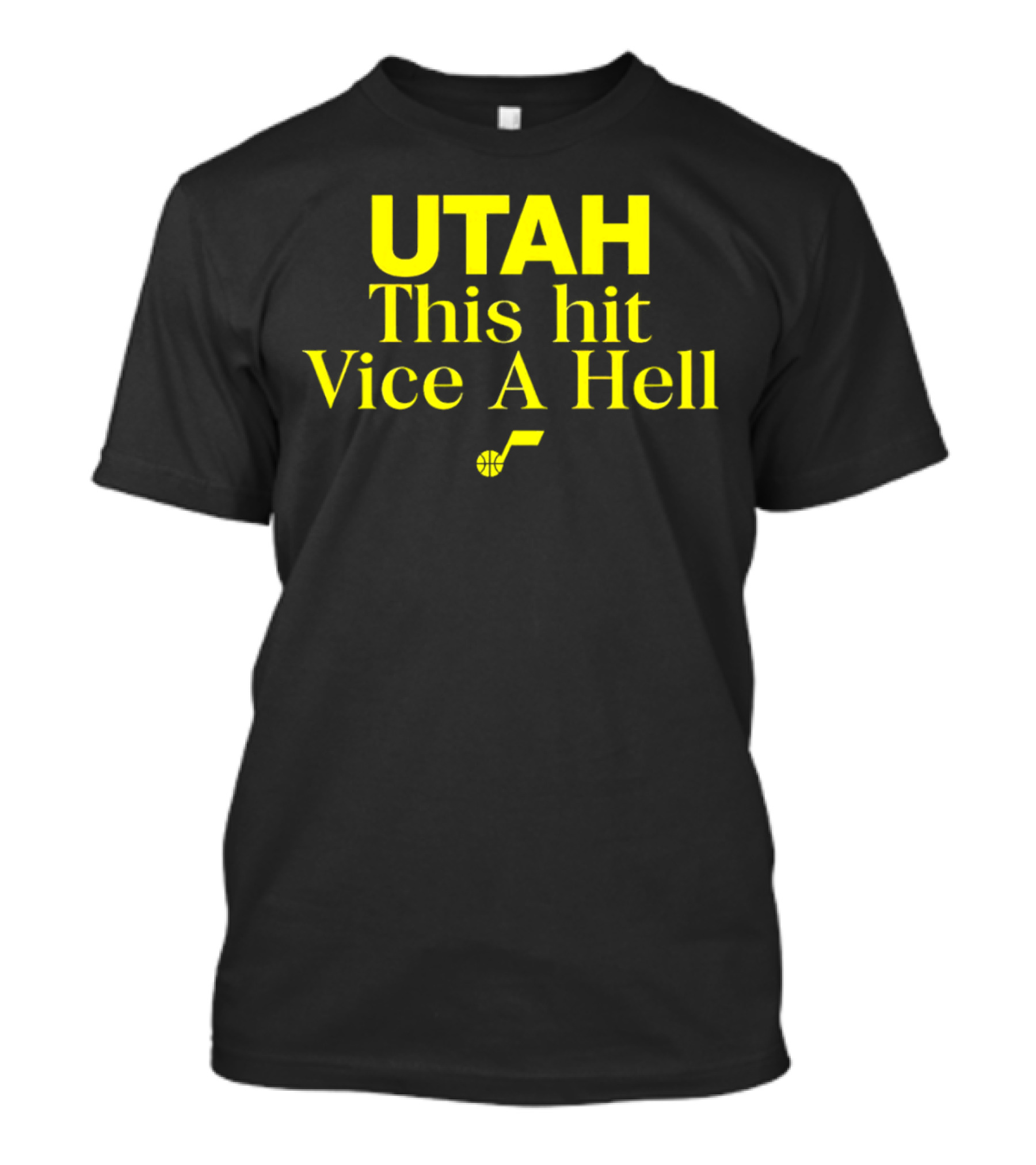 Utah Jazz This Hit Vice A Hell With Basketball T-Shirt