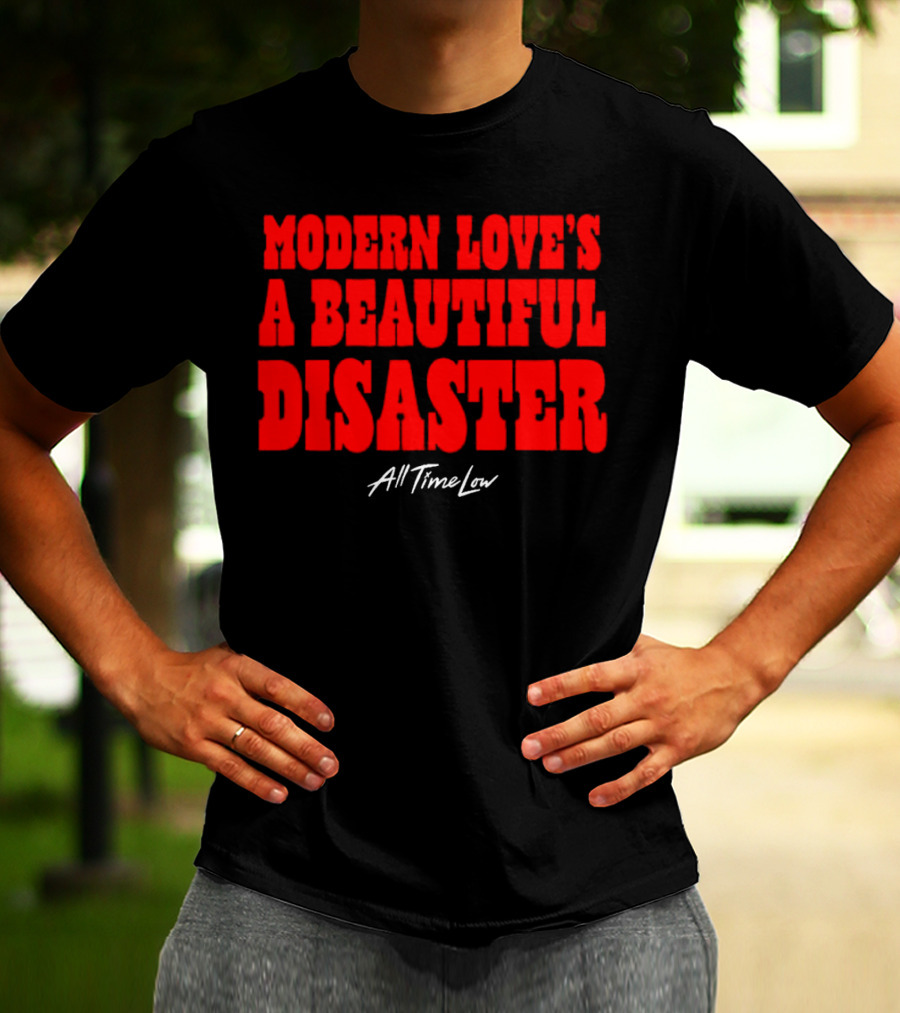 Modern Love’s A Beautiful Disaster All Time Low T-Shirt