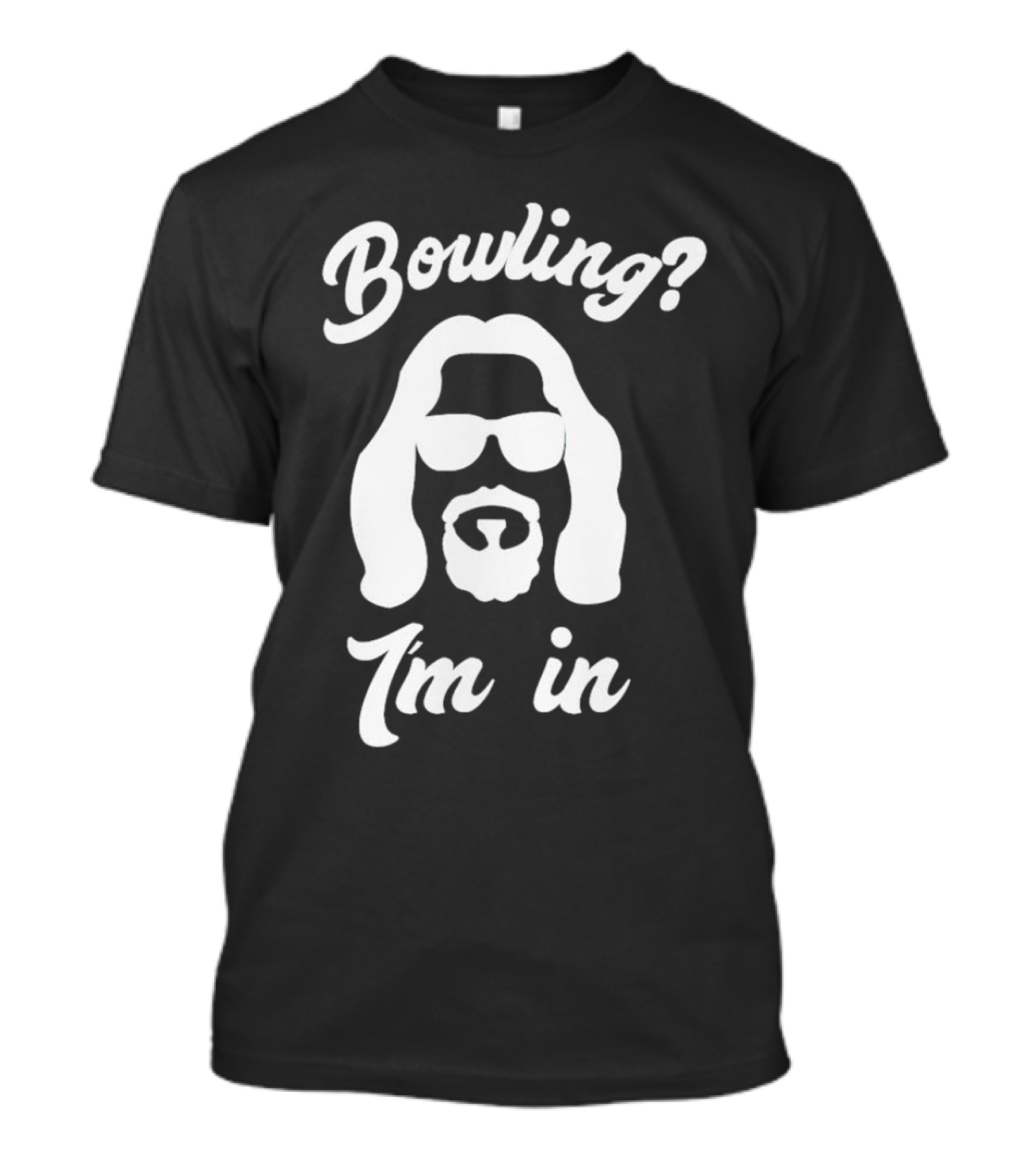Bowling? I’m In T-Shirt