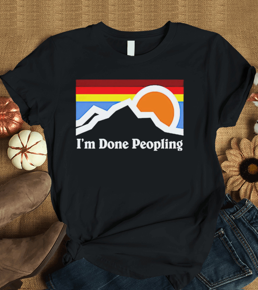 I'm Done Peopling Retro Mountain Sunset T-Shirt