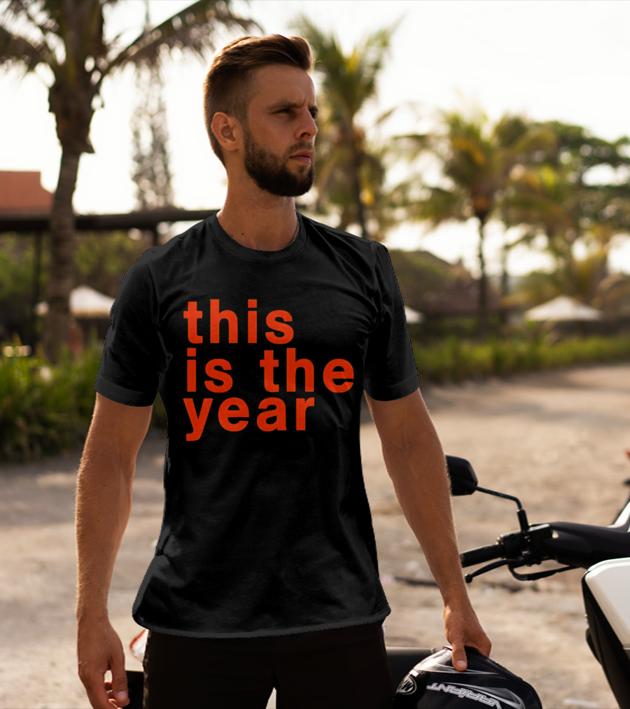 This Is The Year T-Shirt