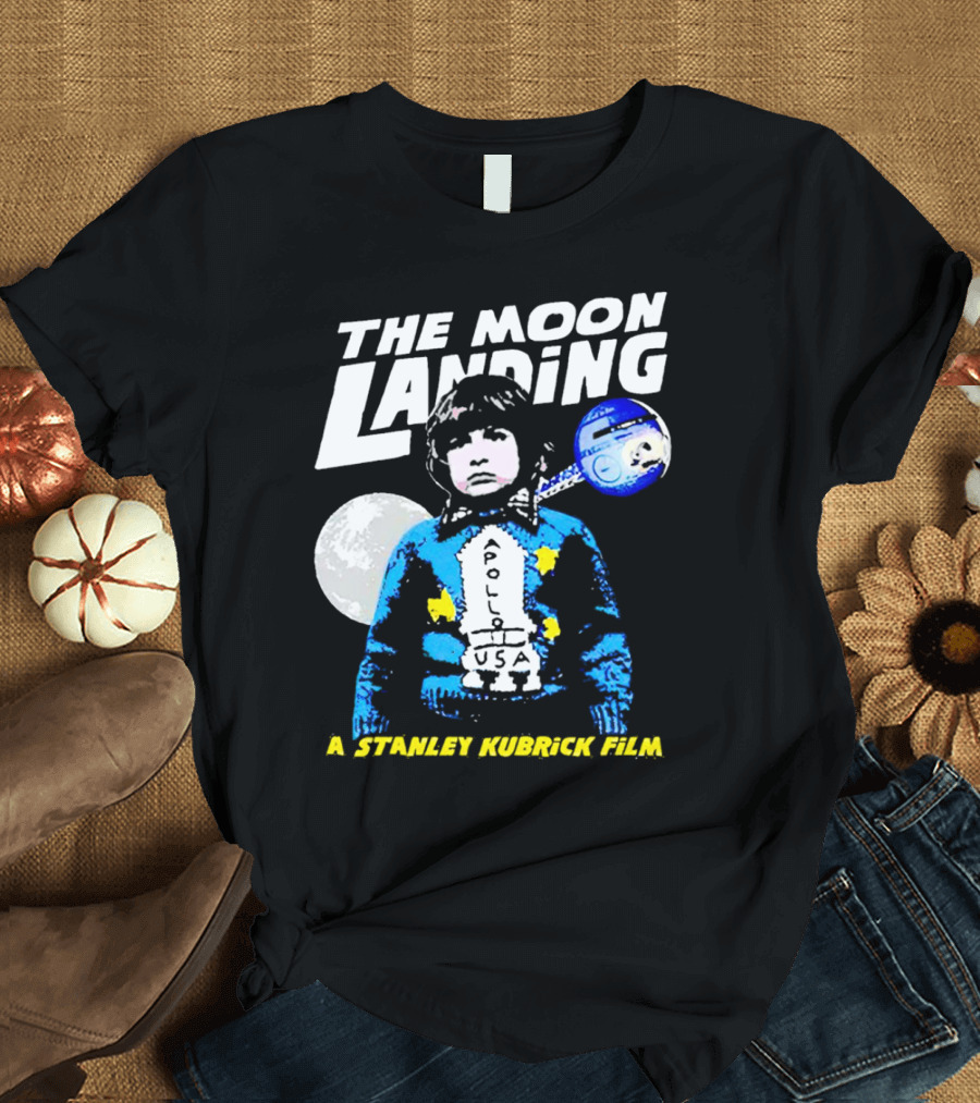 The Moon Landing Apollo USA A Stanley Kubrick Film T-Shirt