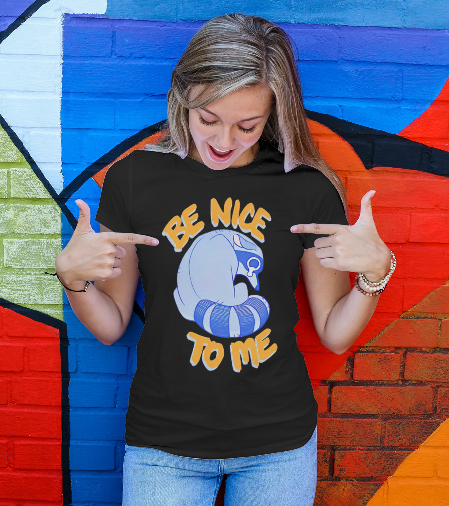 Be Nice To Me Crying Raccoon T-Shirt