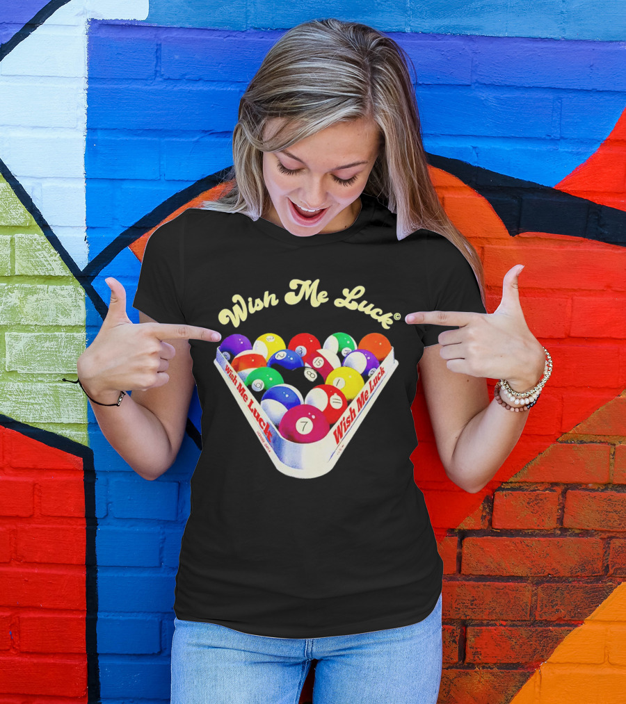 Wish Me Luck Billiards Pool Balls In Triangle Rack T-Shirt