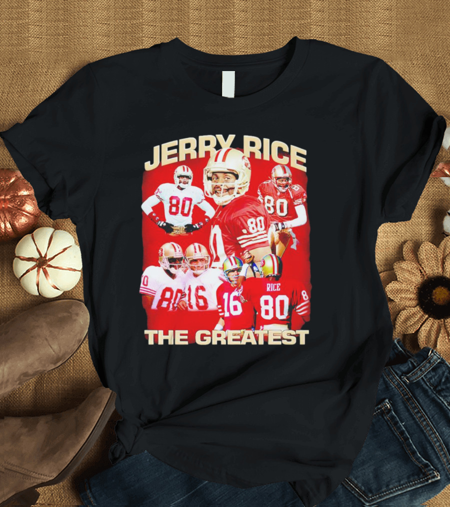 Jerry Rice The Greatest San Francisco 49ers Number 80 Legend T-Shirt