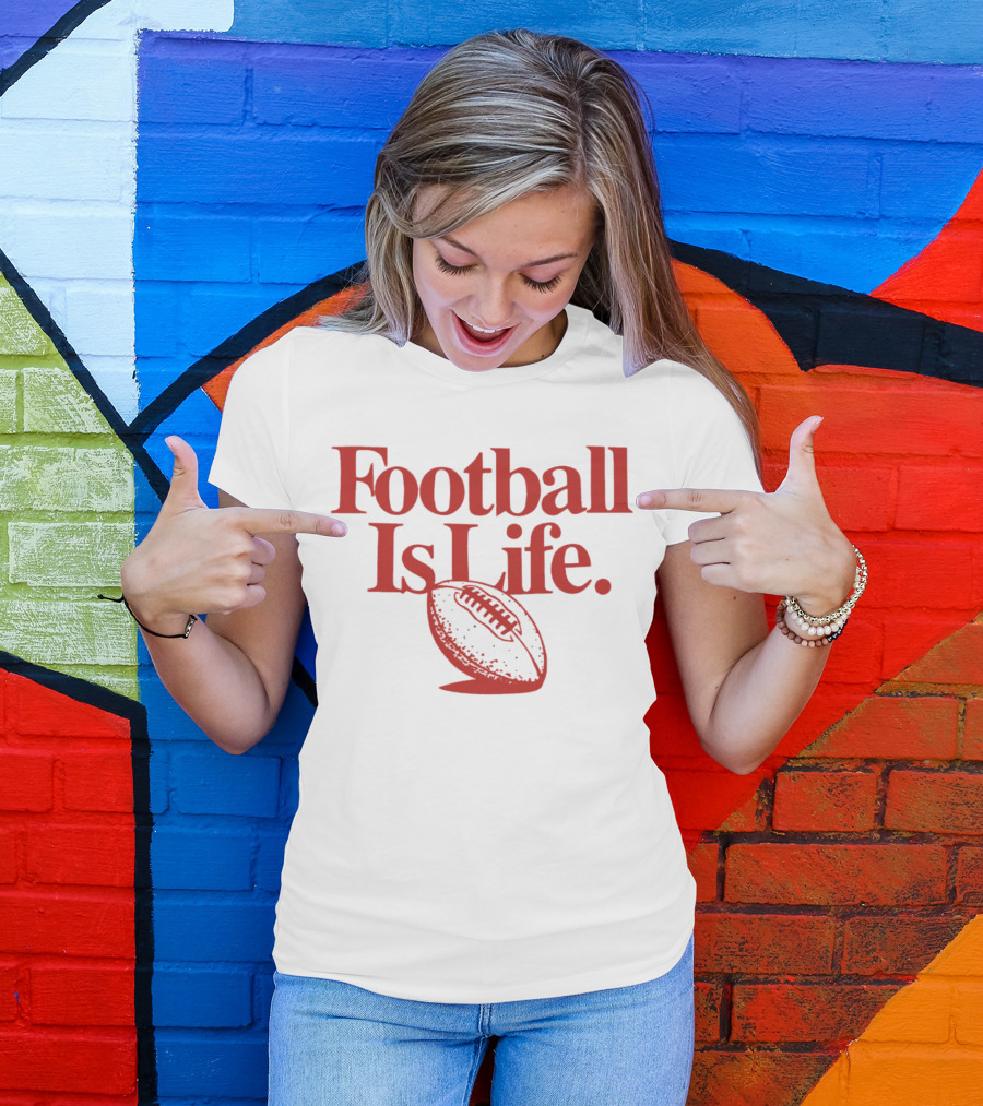 Kansas City Chiefs Football Is Life Football Is Life T-Shirt