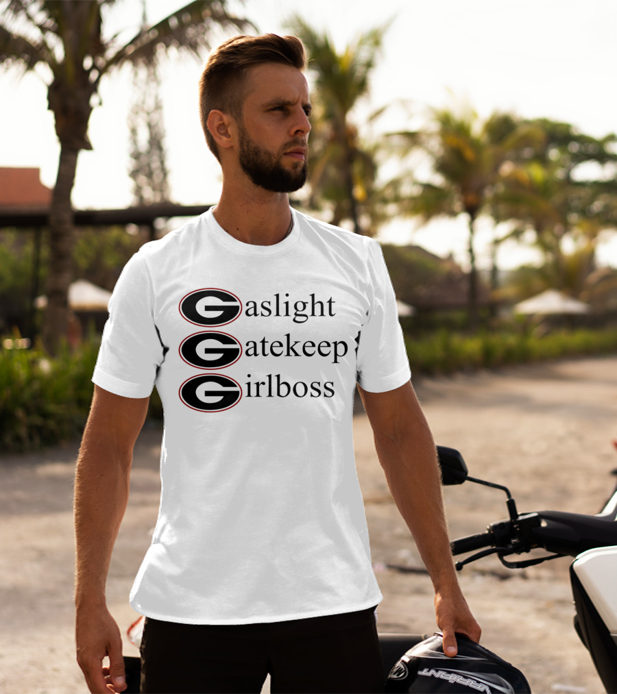 Gaslight Gatekeep Girlboss Georgia Bulldogs T-Shirt