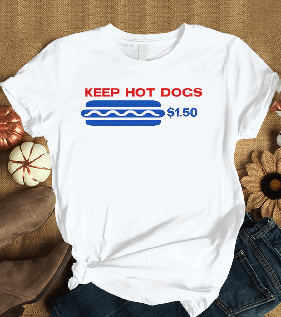 Keep Hot Dogs Kirkland $1.50 T-Shirt
