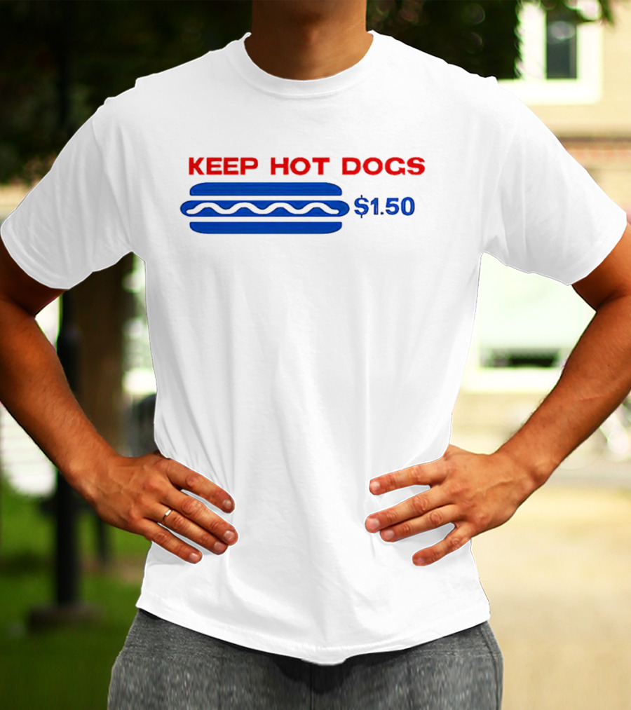 Keep Hot Dogs Kirkland $1.50 T-Shirt