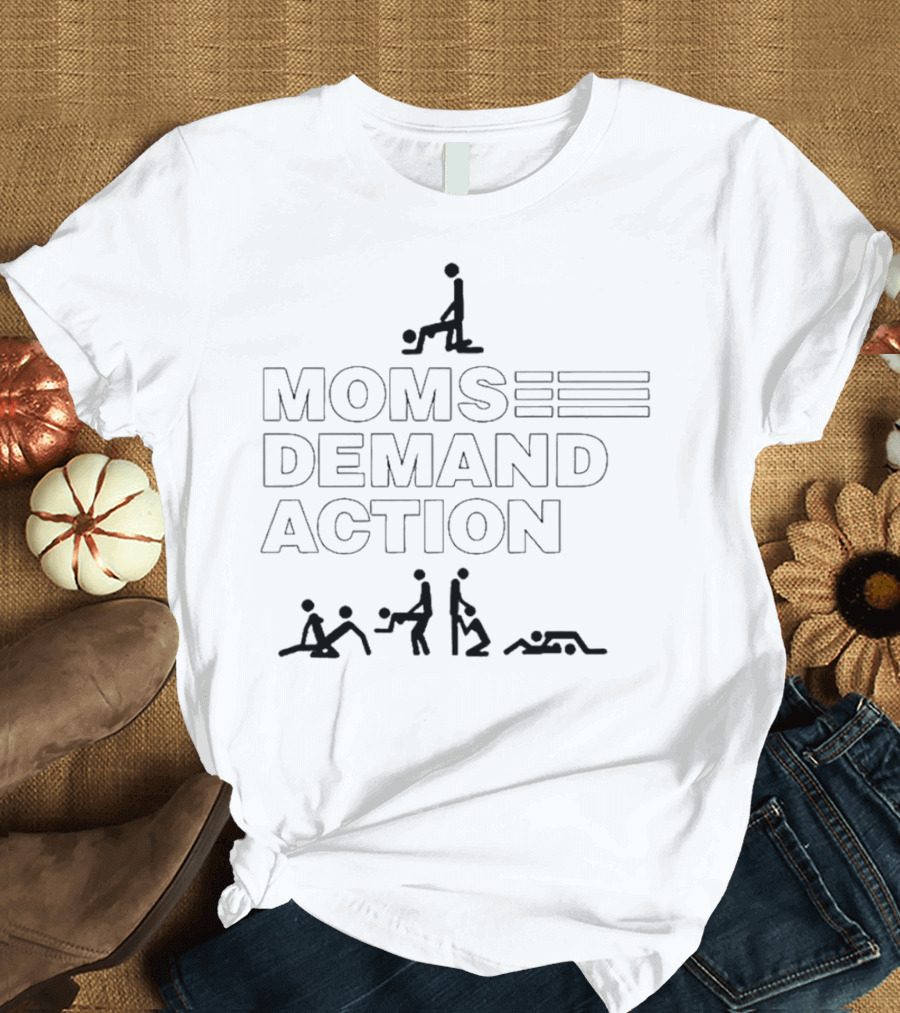 Moms Demand Action Stick Figure Humor T-Shirt